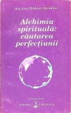 ALCHIMIA SPIRITUALA: CAUTAREA PERFECTIUNII-OMRAAM MIKHAEL AIVANHOV-281376