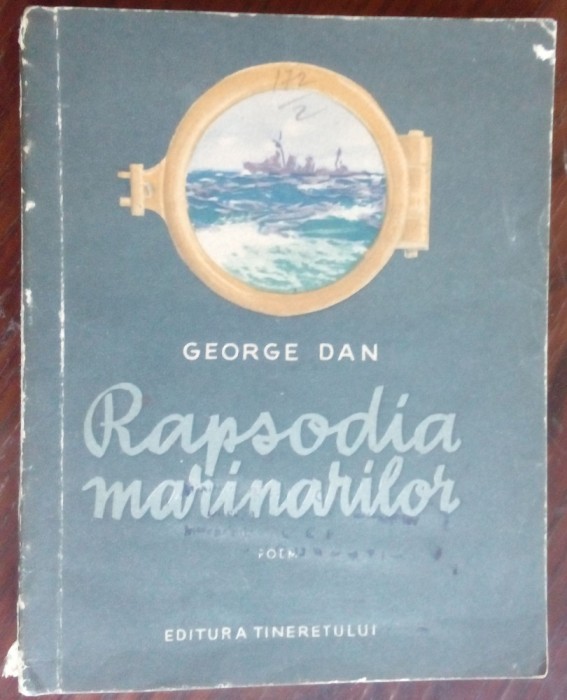 GEORGE DAN - RAPSODIA MARINARILOR (POEM) [editia princeps, 1954]