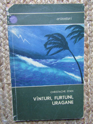 Christache Stan - Vanturi, furtuni, uragane foto