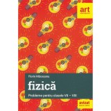 Probleme De Fizica Pentru Clasele 7-8 - Florin Macesanu, Grupul Editorial Art