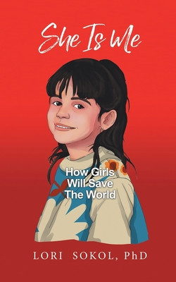 She Is Me: How Girls Will Save The World