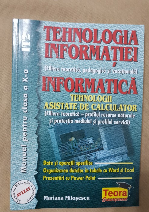 Tehnologia informației. Informatică. Manual clasa a X-a IT2 - Mariana Miloșescu