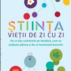 Stiinta vietii de zi cu zi