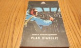 Plan Diabolic - Rodica Ojog-Brasoveanu, Editura Militara, 1974, Roman