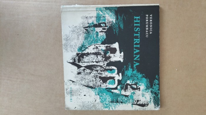 HISTRIANA- VERONICA PORUMBACU CU DEDICATIE SI SEMNATURA-1968X4.