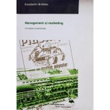 Constantin Bratianu - Management si marketing (Editia: 2006)