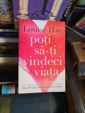 Poți să-ți vindeci viața - Louise Hay