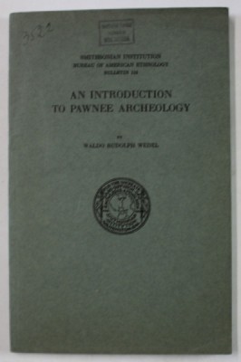 AN INTRODUCTION TO PAWNEE ARCHEOLOGY by WALDO RUDOLPH WEDEL , 1936 foto
