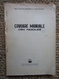 SIRAG HAIGUHI CASCANIAN, I. ZAHARIA - COVOARE MANUALE DIN NODURI