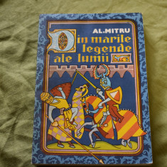 Al. Mitru - Din marile legende ale lumii (1976, ilustratii Mircea Nicolau)