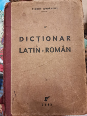 Dictionar latin-roman, TEODOR IORDANESCU, 1945 foto