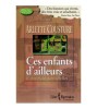 Arlette Cousture - Ces enfants d&#039; ailleurs - Tome 2 - L&#039;envol des