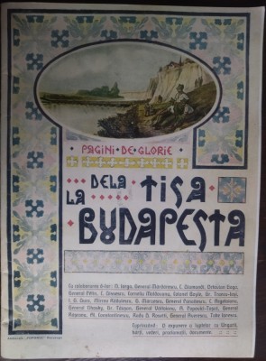 PAGINI DE GLORIE DE LA TISA LA BUDAPESTA (1921) [EDITIE ANASTATICA + 5 HARTI] foto