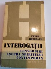 INTEROGAȚI - PETRE BOTEZATU, CU AUTOGRAF PLUS O CARTE POSTALA TRIMISĂ DE AUTOR foto