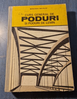 Curs general de poduri si poduri de lemn Benchea Nicolai foto