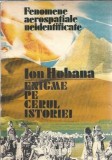 Enigme pe cerul istoriei - Ion Hobana, carte romana, editura Amacona, 1990, 272 pagini, colectie
