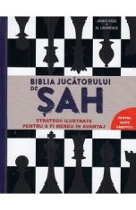 Biblia jucatorului de sah - James Eade, Al Lawrence