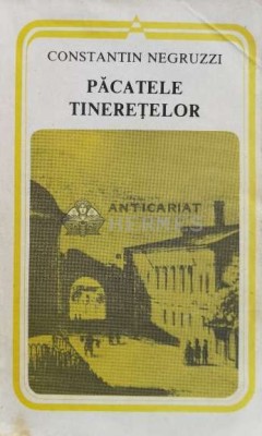Pacatele tineretelor - Constantin Negruzzi (V144) foto