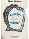 Jean Taranu - Amintiri animate (Editia: 1997)