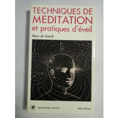 TECHNIQUES DE MEDITATION et pratiques d&#039;eveil - Marc de Smedt