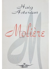 Haig Acterian - Moliere (Editia: 1995) foto