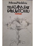 Mircea Nedelciu - Tratament fabulatoriu (Editia: 1986)