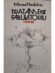 Mircea Nedelciu - Tratament fabulatoriu (Editia: 1986) foto