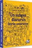 Un subgen discursiv. Stirile umoristice - Andreea Nicoleta Soare - Universul Juridic
