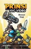 Prinsi intr-un joc video Vol.5: Bossul final - Dustin Brady