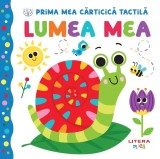 Bebe invata. Prima mea carticica tactila. Lumea mea