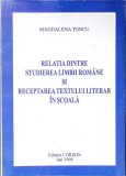 RELATIA DINTRE STUDIEREA LIMBII ROMANE SI RECEPTAREA TEXTULUI LITERAR IN SCOALA-MAGDALENA TONCU-337636