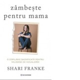 Zambeste pentru mama. O copilarie sacrificata pentru milioane de vizualizari - Andrei Covaciu, Shari Franke