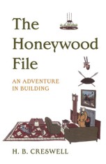 Honeywood File the: An Adventure in Building