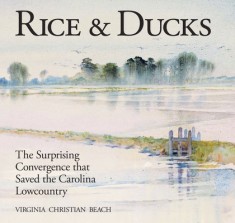 Rice &amp; Ducks: The Surprising Convergence That Saved the Carolina Lowcountry