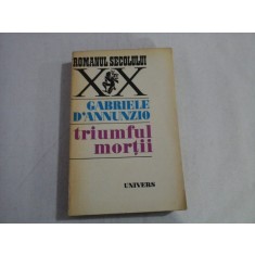 TRIUMFUL MORTII - Gabriele D' ANNUNZIO