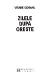 Zilele dupa Oreste | Vitalie Ciobanu