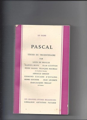 Pascal Textes du Tricentenaire Pascal, Francois Mauriac, Louis de Broglie s.a. foto