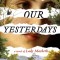 All Our Yesterdays