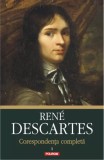 Corespondență completă. Volumul I: 1607-1638 de Ren&eacute; Descartes NOUA