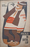 Pacala in satul lui - Ioan Slavici | Carte clasica romana, editura Pentru Literatura, 1964, paperback