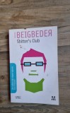 Shitter&#039;s Club - Beigbeder
