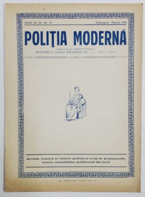 POLITIA MODERNA , REVISTA LUNARA DE SPECIALITATE , LITERATURA SI STIINTA , ANUL IX , NR.96- 97 , FEBRUARIE - MARTIE , 1934 foto