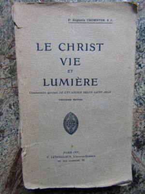 LE CHRIST VIE ET LUMIERE - P. AUGUSTIN CHOMETON, S.J. foto