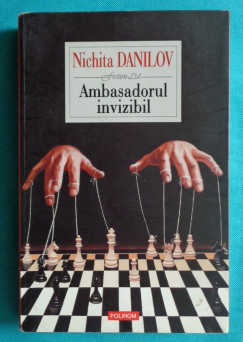 Nichita Danilov &ndash; Ambasadorul invizibil