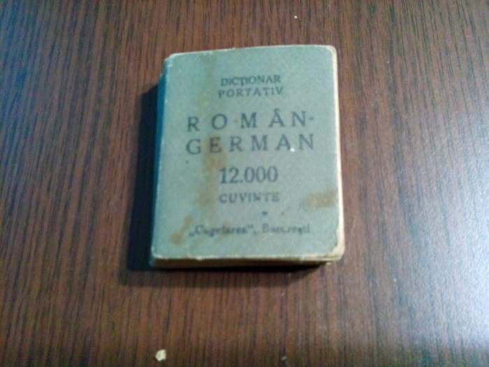 DICTIONAR PORTATIV - ROMAN - GERMAN - M. -Em. Haimann - 1940, 528p.(12.000 cuv.)