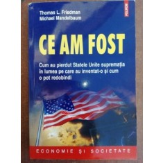 Ce am fost- Thomas l. Friedman, Michael Mandelbaum
