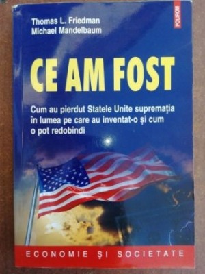 Ce am fost- Thomas l. Friedman, Michael Mandelbaum foto