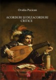 Acorduri si dezacorduri critice | Ovidiu Pecican