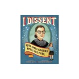 I Dissent: Ruth Bader Ginsburg Makes Her Mark