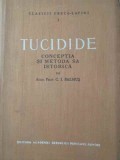 Tucidide: Conceptia si Metoda Sa Istorica - C.I. Balmus, 1956, Editura Academiei Romane, Istorie, Coperta Cartonata